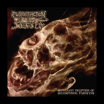 PUTREFACTION SETS IN - Repugnant Inception of Decomposing Paroxysm