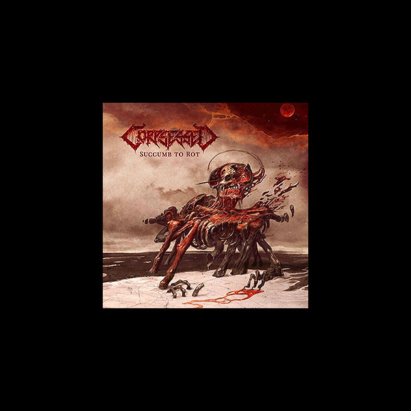 CORPSESSED - Succumb to Rot