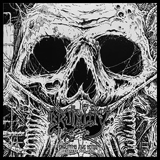 BRUTALITY - Exhuming the Noise - The Demos 1987-1991