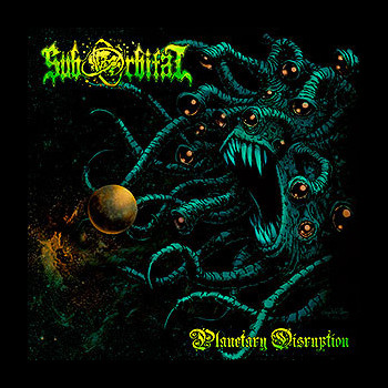 SUBORBITAL - Planetary Disruption