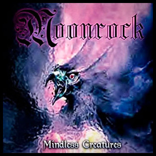 MOONROCK - Mindless Creatures