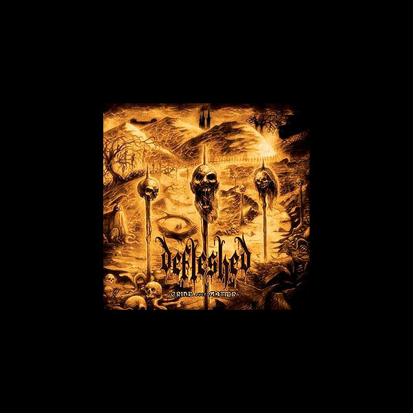 DEFLESHED - Grind Over Matter