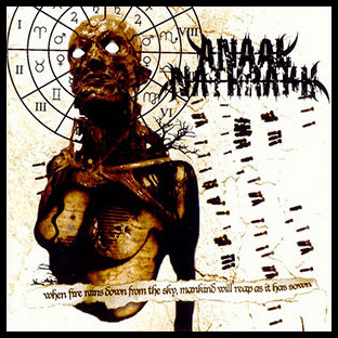 ANAAL NATHRAKH - When Fire Rains Down From the Sky, Mankind Will Reap as it has Sown