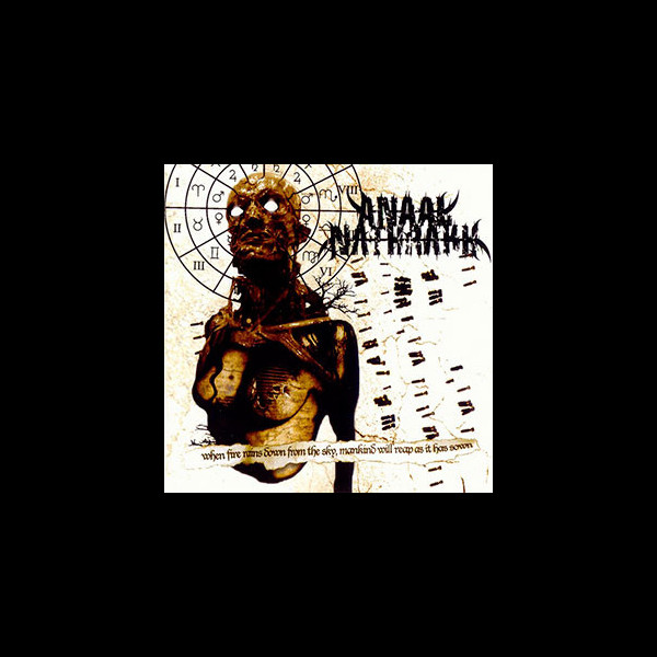 ANAAL NATHRAKH - When Fire Rains Down From the Sky, Mankind Will Reap as it has Sown
