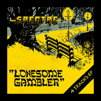 SPECTRE - Lonesome Gambler