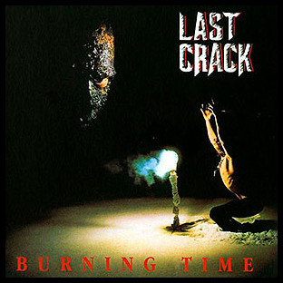 LAST CRACK - Burning Time