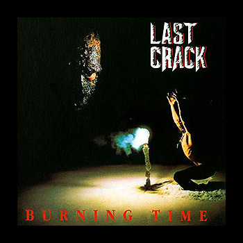 LAST CRACK - Burning Time