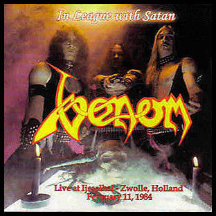 VENOM - In League With Satan - Live at Ijsselhal-Zwolle, Holland, February 11, 1984