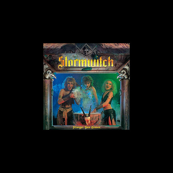 STORMWITCH - Stronger Than Heaven