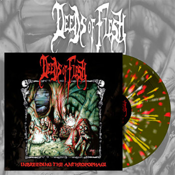 DEEDS OF FLESH - Inbreeding the Anthropophagi