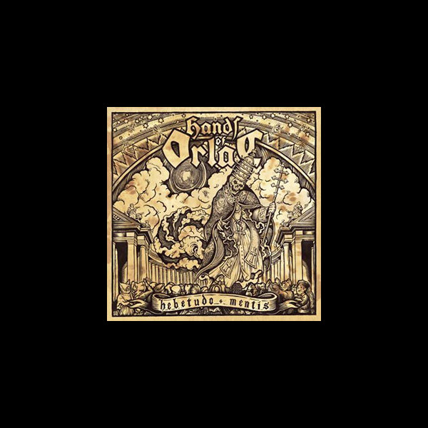 HANDS OF ORLAC - Hebetudo Mentis
