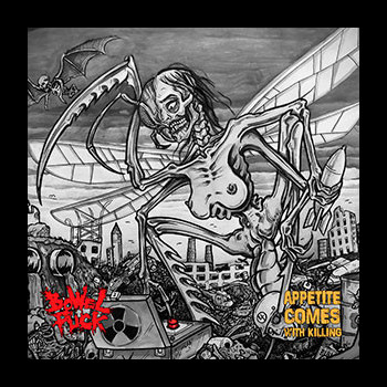 BOWELFUCK - Appetite Comes with Killing