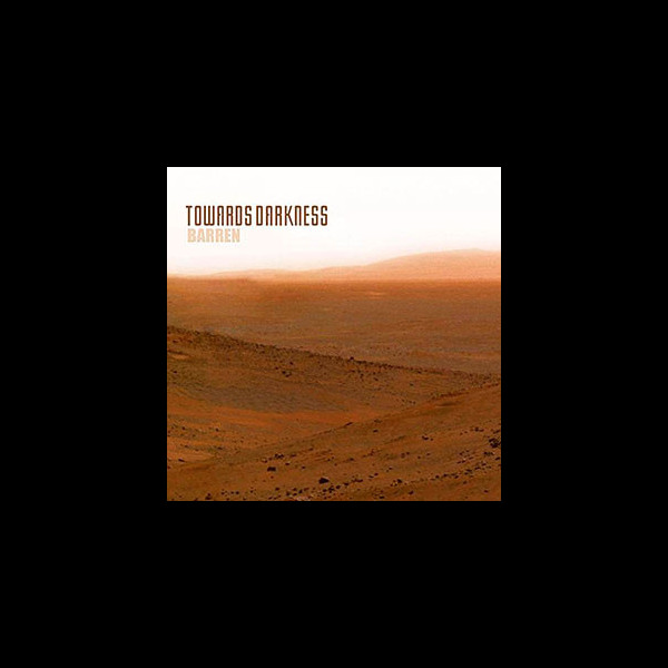 TOWARDS DARKNESS - Barren
