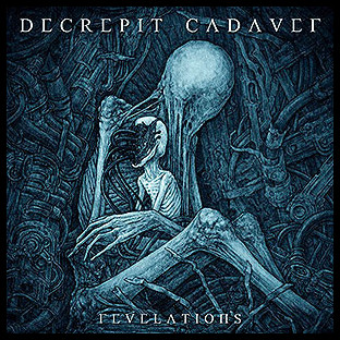 DECREPIT CADAVER - Revelations
