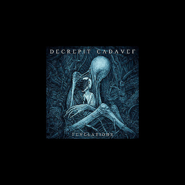 DECREPIT CADAVER - Revelations