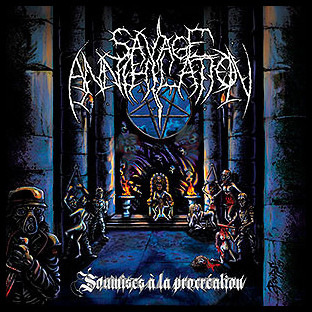 SAVAGE ANNIHILATION - Soumises à la Procréation