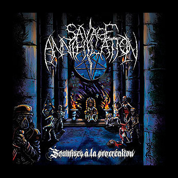 SAVAGE ANNIHILATION - Soumises à la Procréation