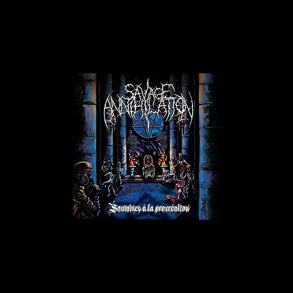 SAVAGE ANNIHILATION - Soumises à la Procréation