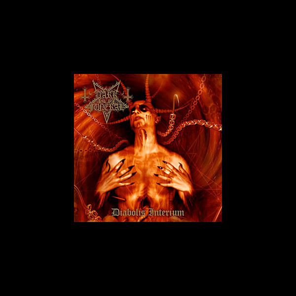 DARK FUNERAL - Diabolis Interium + Teach Children to Worship Satan
