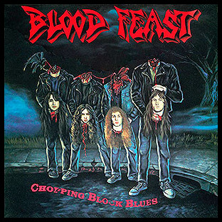 BLOOD FEAST - Chopping Block Blues