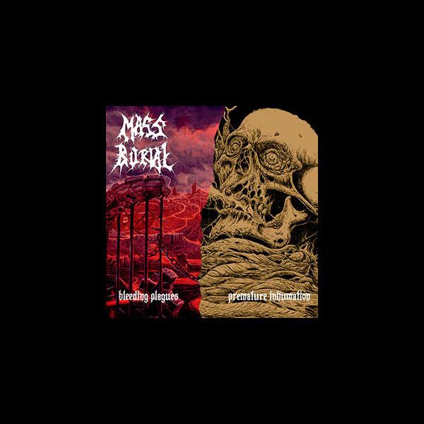 MASS BURIAL - Breeding Plagues ​/ ​Premature Inhumation