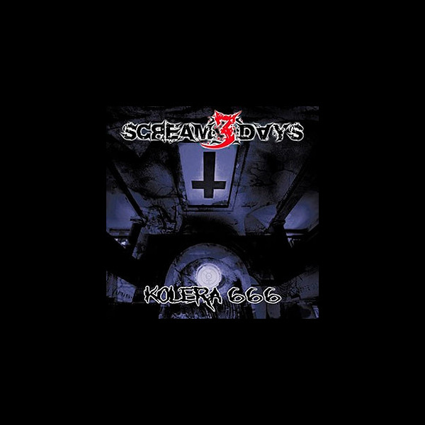 SCREAM 3 DAYS - Kolera 666