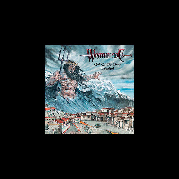 WRATHBLADE - God of the Deep Unleashed