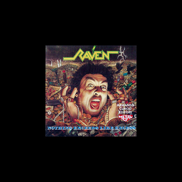 RAVEN - Nothing Exceeds Like Excess