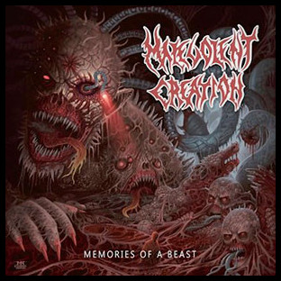 MALEVOLENT CREATION - Memories of a Beast