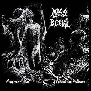MASS BURIAL - Gangrene Hymns​ / ​Of Carrion and Pestilence