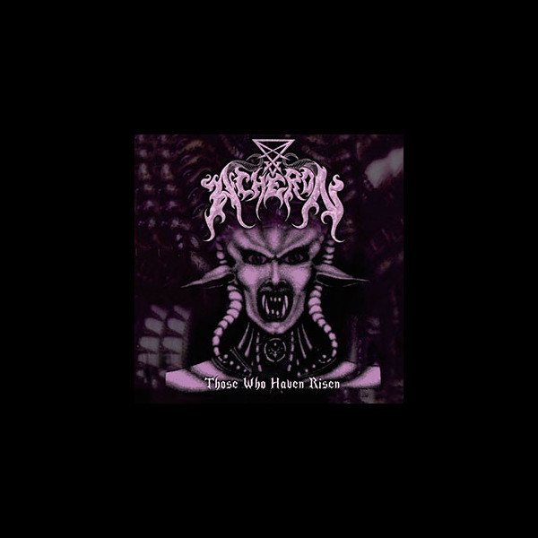 ACHERON - Those Who Have Risen