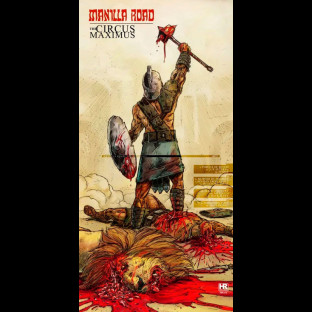 MANILLA ROAD - The Circus Maximus