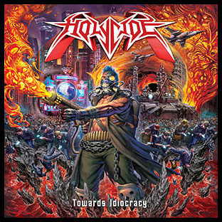 HOLYCIDE - Towards Idiocracy