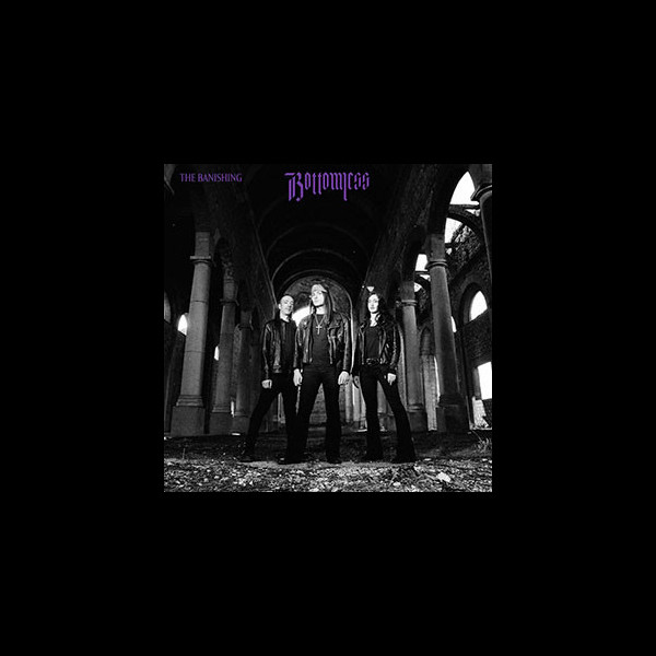 BOTTOMLESS - The Banishing