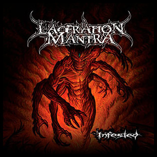 LACERATION MANTRA - Infested