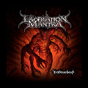LACERATION MANTRA - Infested