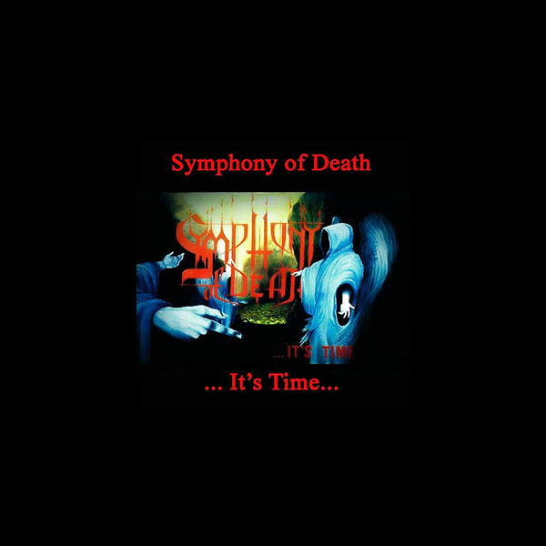 SYMPHONY OF DEATH - ...It's Time...