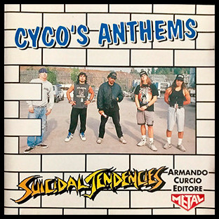 SUICIDAL TENDENCIES - Cyco's Anthems
