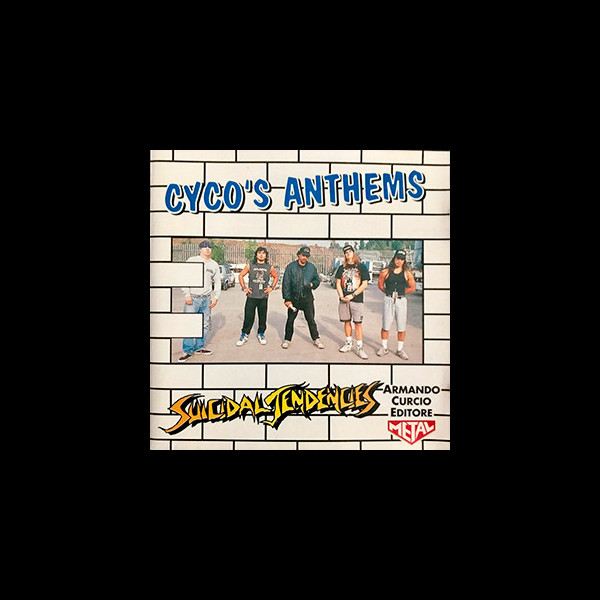 SUICIDAL TENDENCIES - Cyco's Anthems