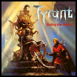 TYRANT (ger) - Ruling the World