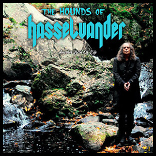 THE HOUNDS OF HASSELVANDER - Another Dose of Life