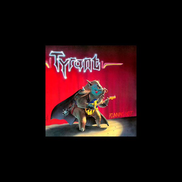 TYRANT (ger) - Running Hot