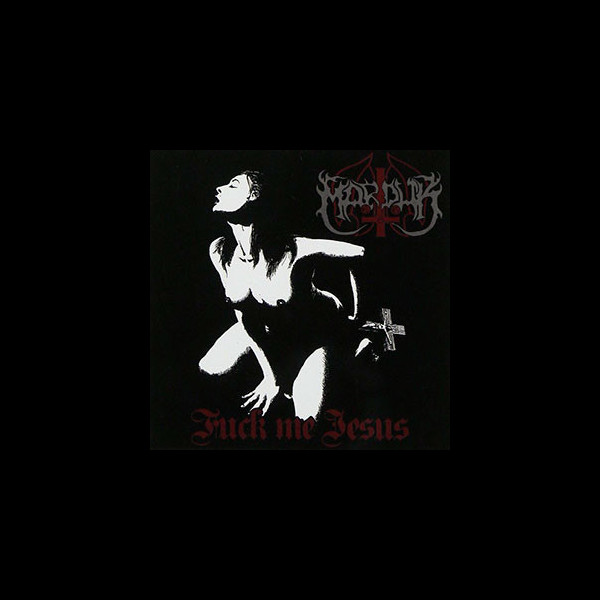 MARDUK - Fuck Me Jesus