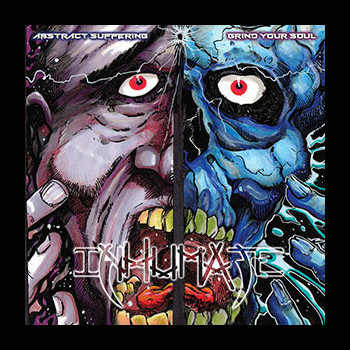INHUMATE - Abstract Suffering / Grind Your Soul