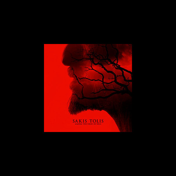SAKIS TOLIS - Among the Fires of Hell