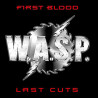W.A.S.P. / WASP - First Blood, Last Cuts