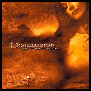 DISILLUSION - Back to Times of Splendor