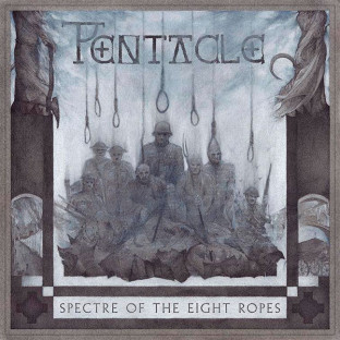 PENTACLE - Spectre of the Eight Ropes