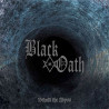 BLACK OATH - Behold the Abyss