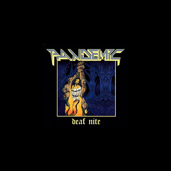 PANDEMIC - Deaf Nite
